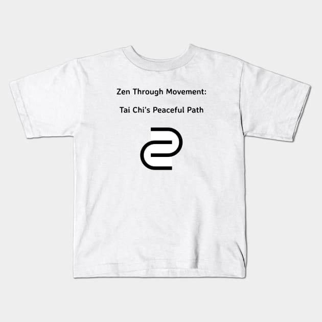 Zen Through Movement: Tai Chi's Peaceful Path Tai Chi Meditation Kids T-Shirt by PrintVerse Studios